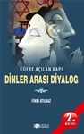 KÜFRE AÇILAN KAPI DİNLER ARASI DİYALOG