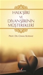 HALK ŞİİRİ VE DİVAN ŞİİRİNİN MÜŞTEREKLERİ