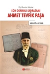 ÜÇ DEVRİN MAZİSİ SON OSMANLI SADRAZAMI AHMET TEVFİK PAŞA