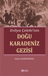 EVLİYA ÇELEBİ’NİN DOĞU KARADENİZ GEZİSİ