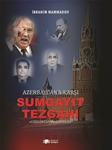 AZERBAYCAN’A KARŞI SUMGAYIT TEZGÂHI (GRİGORYAN’IN DOSYASI)