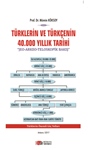 TÜRKLERİN VE TÜRKÇENİN 40.000 YILLIK TARİHİ JEO- ARKEO-TELESKOPİK BAKIŞ