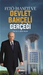 FETÖ İHANETİ  VE  DEVLET BAHÇELİ  GERÇEĞİ