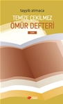 TEMİZE ÇEKİLMEZ  ÖMÜR DEFTERİ  (Şiir)