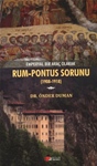 EMPERYAL BİR ARAÇ OLARAK RUM-PONTUS SORUNU (1908 - 1918)