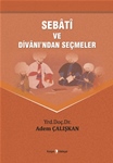 SEBÂTÎ VE DİVÂNI’NDAN SEÇMELER