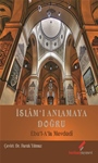 İSLAM’I ANLAMAYA DOĞRU