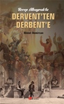 RECEP ALBAYRAK'LA DERVENT’TEN DERBENT’E