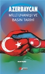 AZERBAYCAN  MİLLİ UYANIŞI VE BASIN TARİHİ