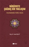 NÜBÜVVETE ÇAĞDAŞ BİR YAKLAŞIM -MUHAMMED FERİD VECDİ’NİN  (1878-1954) NÜBÜVVET ANLAYIŞI