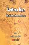 TARİHTEN İZLER İLKÇAĞLARDAN MODERN DÖNEME