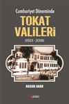 CUMHURİYET DÖNEMİNDE TOKAT VALİLERİ