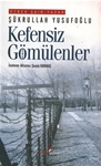 KEFENSİZ GÖMÜLENLER