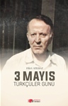 3 MAYIS TÜRKÇÜLER GÜNÜ