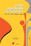 BİLİMSEL ARAŞTIRMALARDA YENİ YAKLAŞIMLAR - 1  (Tıp – Fen – Tarih – Edebiyat – Eğitim)