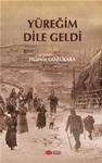 YÜREĞİM DİLE GELDİ