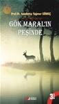 GÖK MARAL’IN PEŞİNDE