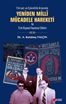 Fikriyat ve Eylemlilik Arasında YENİDEN MİLLÎ MÜCADELE HAREKETİ ve Türk Siyasal Hayatına Etkileri
