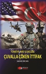 TÜRKİYE-ABD İLİŞKİLERİ:  ÇUVALLA ÇÖKEN İTTİFAK 