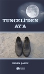 TUNCELİ’DEN AY’A