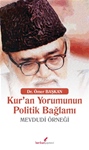 KUR’AN YORUMUNUN POLİTİK BAĞLAMI -  MEVDUDİ ÖRNEĞİ