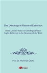 The Ontological Values of Existence From Literary Value to Ontological Value Lights Reflected in the Meaning of the Word