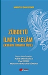 ZÜBDETÜ İLMİ’L-KELÂM (Kelâm İlminin Özü) 