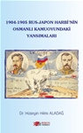 1904–1905 RUS -JAPON HARBİ’NİN OSMANLI KAMUOYUNDAKİ YANSIMALARI