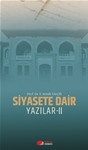 SİYASETE DAİR YAZILAR-II (Şubat 2010-Mart 2013)