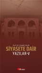 SİYASETE DAİR YAZILAR-V (Mart 2014 – Ekim 2016)