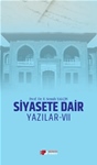 SİYASETE DAİR YAZILAR-VII (Ocak 2017-Aralık 2018)