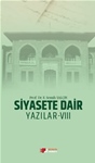 SİYASETE DAİR YAZILAR-VIII (Temmuz 2018-Ekim 2019)